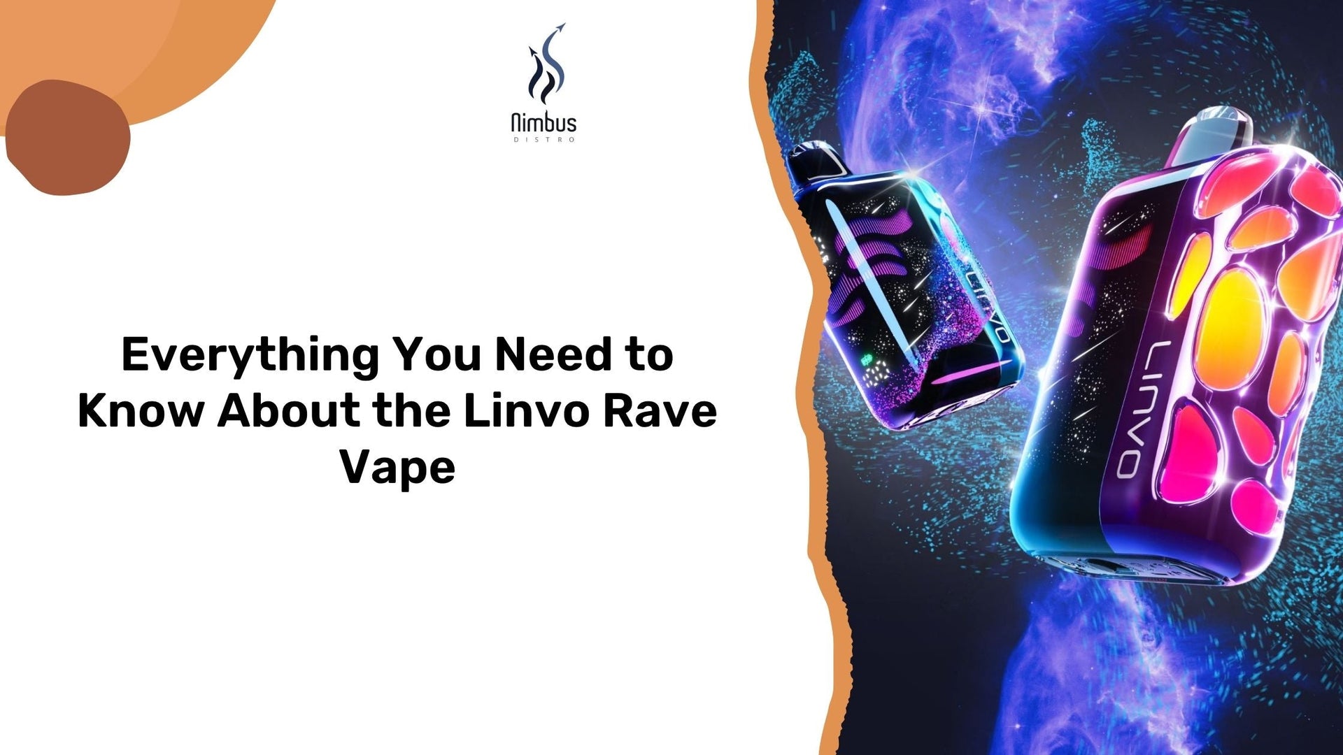 Linvo Rave Vape Guide: Features, Vape Flavors & Where to Buy Nimbus Distro Linvo Rave Vape Guide: Features, Vape Flavors & Where to Buy Nimbus Distro