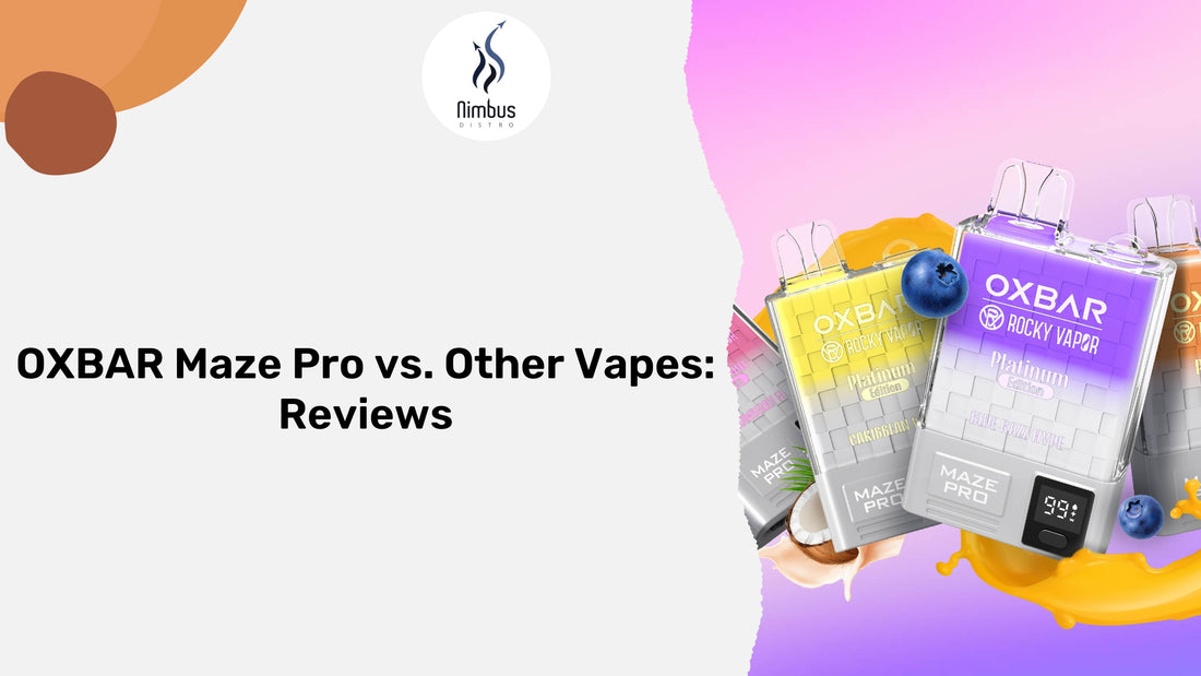 OXBAR Maze Pro vs. Other Vapes: Reviews